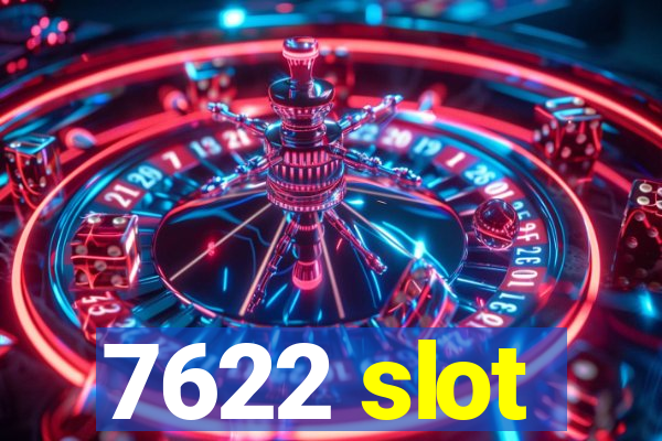 7622 slot